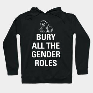 Bury All The Gender Roles Hoodie